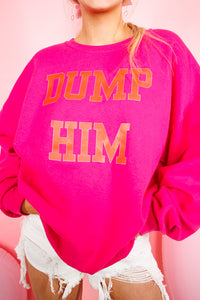 Dump Him Sweatshirt, Pink